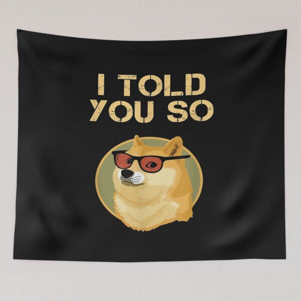 Item preview, I TOLD YOU SO to Buy DOGECOIN now DOG is a RICH Millionaire T-Shirt designed and sold by Trendy Shirt.