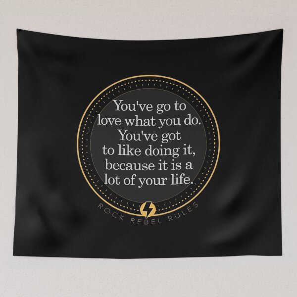 Item preview, You've go to love what you do. designed and sold by RockRebelRules.