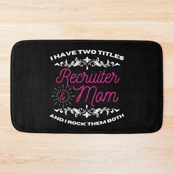 Item preview, I have two titles, recruiter and mom and I rock them both designed and sold by Click-Like.