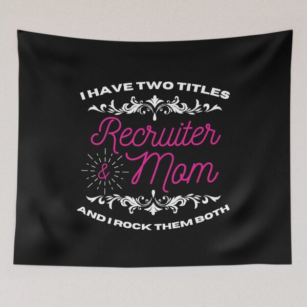 Item preview, I have two titles, recruiter and mom and I rock them both designed and sold by Click-Like.
