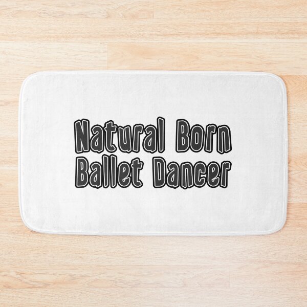 Item preview, Natural Born Ballet Dancer designed and sold by iamhewho.