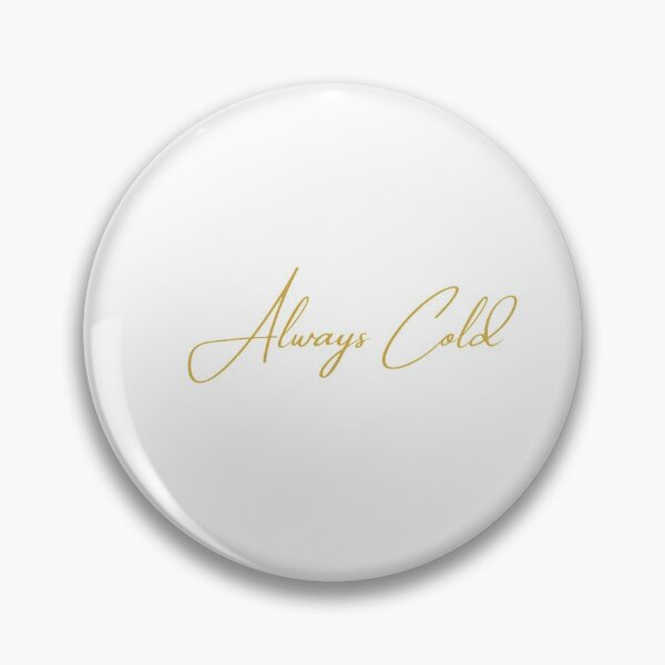 Item preview, Always  Cold, Always  designed and sold by DIYArtprinting.