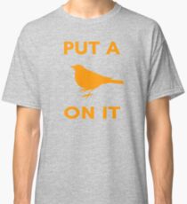 Portlandia - Put A Bird On it Classic T-Shirt