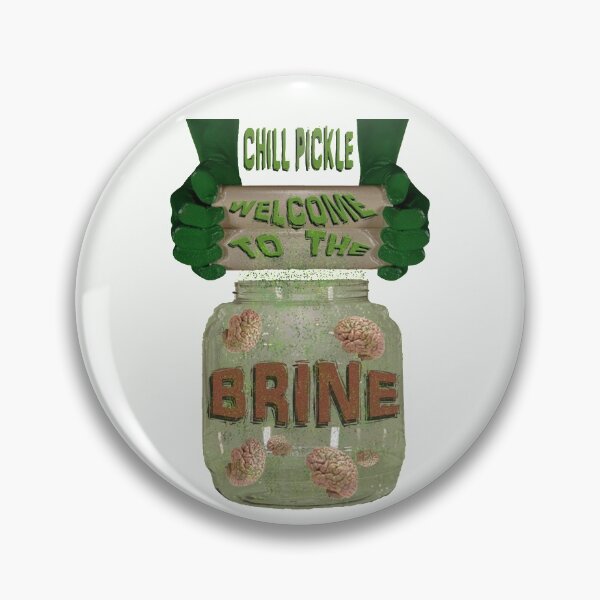 Item preview, Chill Pickle - Welcome to the BRINE designed and sold by ChillDillPickle.