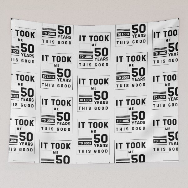 Item preview, It Took Me 50 Year To Look This Good - 50th Birthday Gift designed and sold by DiogoCalheiros.