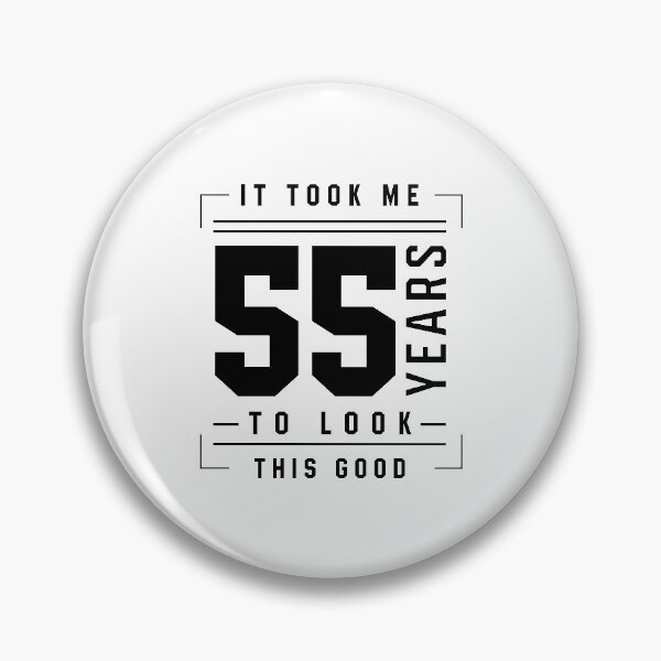 Item preview, It Took Me 55 Year To Look This Good - 55th Birthday Gift designed and sold by DiogoCalheiros.