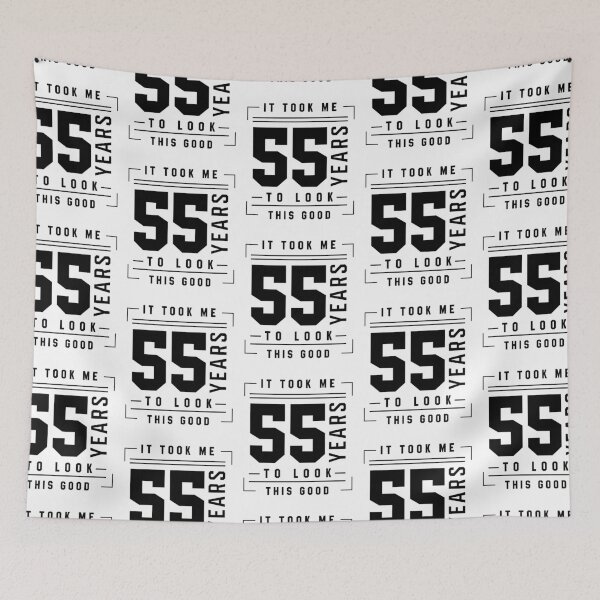 Item preview, It Took Me 55 Year To Look This Good - 55th Birthday Gift designed and sold by DiogoCalheiros.