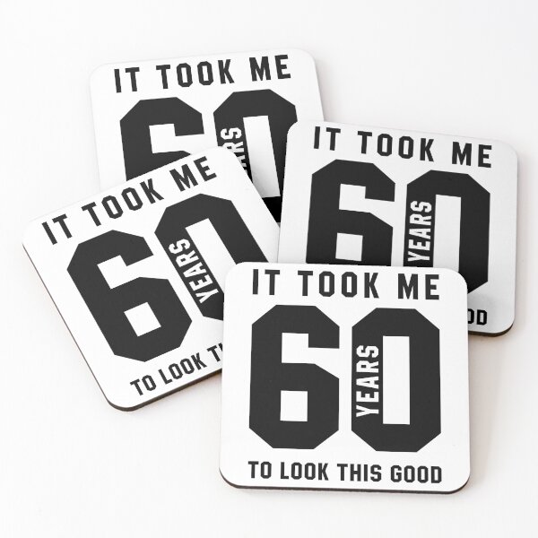 Item preview, It Took Me 60 Year To Look This Good - 60th Birthday Gift designed and sold by DiogoCalheiros.