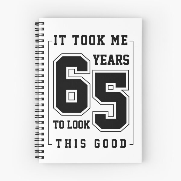 Item preview, It Took Me 65 Year To Look This Good - 65th Birthday Gift designed and sold by DiogoCalheiros.