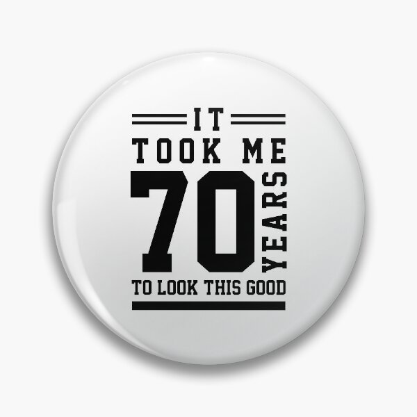 Item preview, It Took Me 70 Year To Look This Good - 70th Birthday Gift designed and sold by DiogoCalheiros.