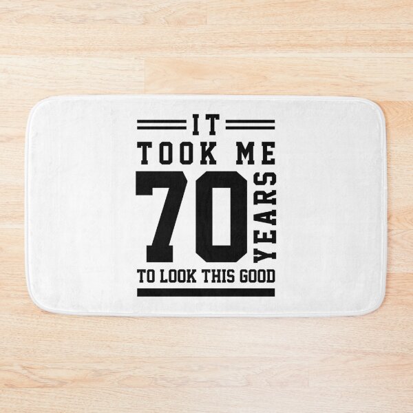 Item preview, It Took Me 70 Year To Look This Good - 70th Birthday Gift designed and sold by DiogoCalheiros.