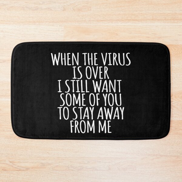 Item preview, When This Virus Is Over I Still Want Some Of You To Stay Away From Me designed and sold by AmberSiraj.
