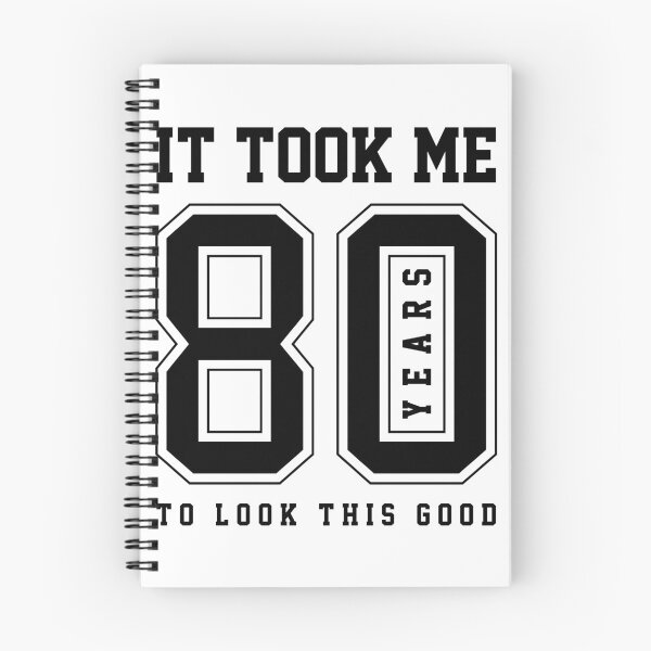 Item preview, It Took Me 80 Year To Look This Good - 80th Birthday Gift designed and sold by DiogoCalheiros.