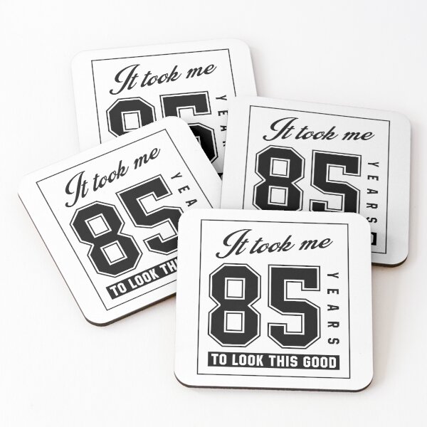 Item preview, It Took Me 85 Year To Look This Good - 85th Birthday Gift designed and sold by DiogoCalheiros.