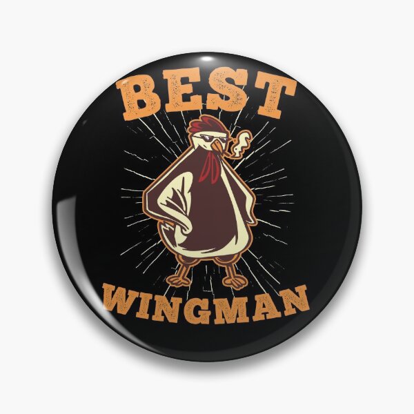 Item preview, Best Wingman Ever designed and sold by Frosty1489.