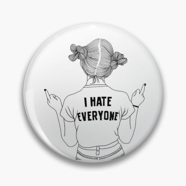 Item preview, I hate everyone designed and sold by Roisin678.