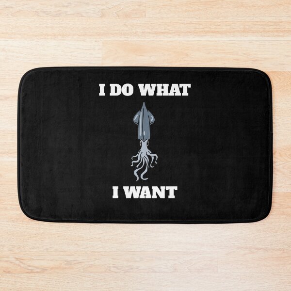 Item preview, I Do What I Want Funny Cuttlefish designed and sold by Salvadax.