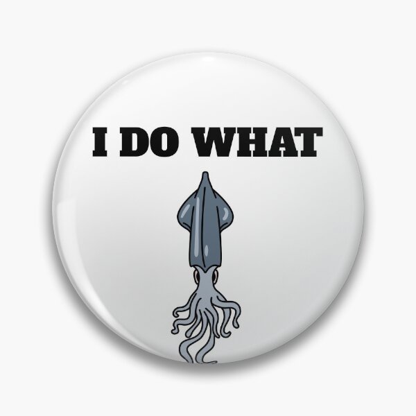 Item preview, I Do What I Want Funny Cuttle designed and sold by Salvadax.