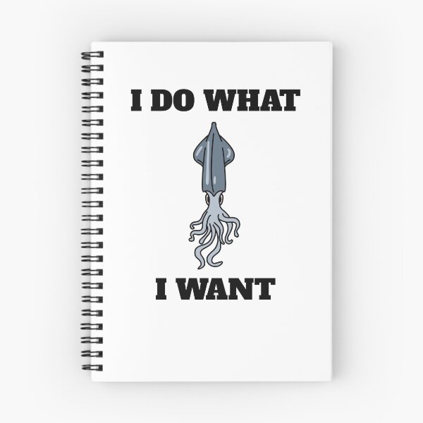 Item preview, I Do What I Want Funny Cuttle designed and sold by Salvadax.