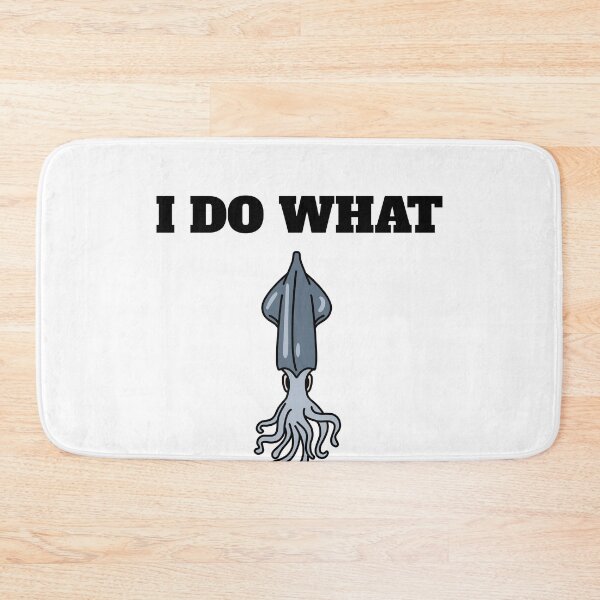 Item preview, I Do What I Want Funny Cuttle designed and sold by Salvadax.