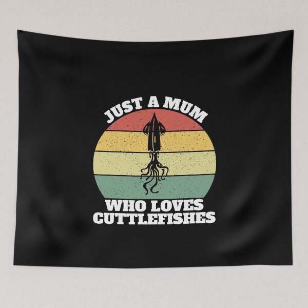 Item preview, Just A Mum Who Loves  Cuttlefishes designed and sold by Salvadax.
