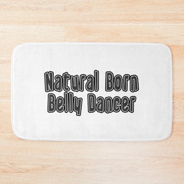 Item preview, Natural Born Belly Dancer designed and sold by iamhewho.
