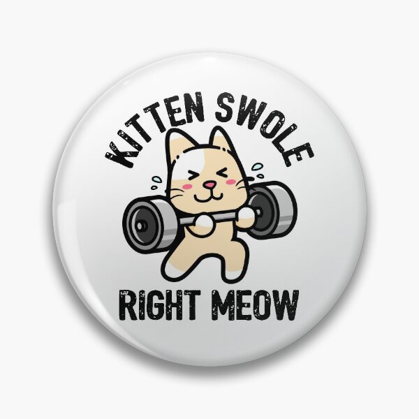 Item preview, Kitten Swole Right Meow Funny Cat Gym Workout Pun designed and sold by CrystalCrush.