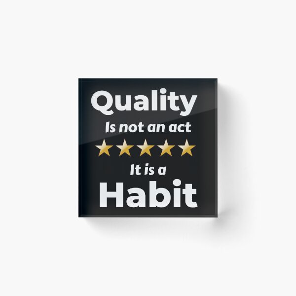 Item preview, Quality Is Not An Act It Is A Habit designed and sold by Johan Liebert.