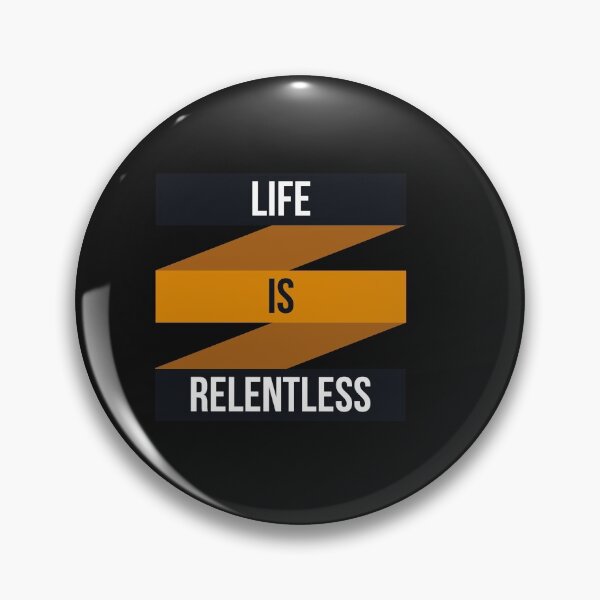 Item preview, Life is Relentless designed and sold by Lakki-s.