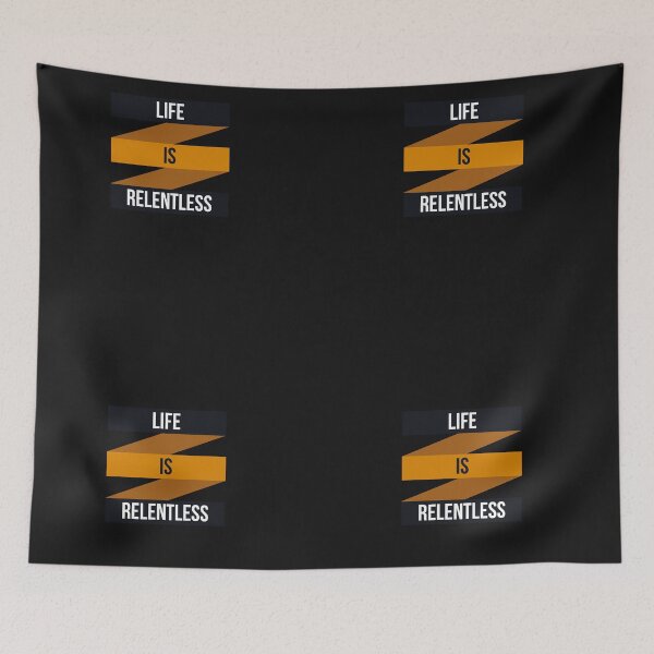 Item preview, Life is Relentless designed and sold by Lakki-s.