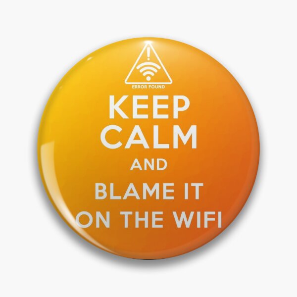 Item preview, Keep Calm & Blame it on the WiFi (W) designed and sold by SoulArtLove.
