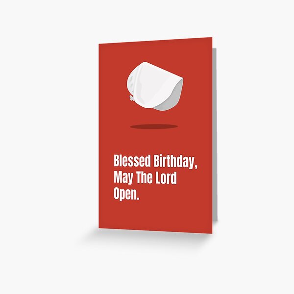 Item preview, Handmaid's Tale Birthday Card designed and sold by ClarkyIsland.