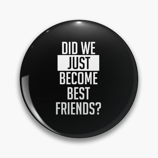 Item preview, Did We Just Become Best Friends designed and sold by medbenCreation.