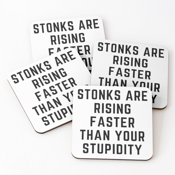 Item preview, Stonks only go up "STONKS ARE RISING FASTER THAN YOUR STUPIDITY" sarcastic quote sticker [P-Q 62][643] designed and sold by HIPNOTIZAR  CRAFTS.