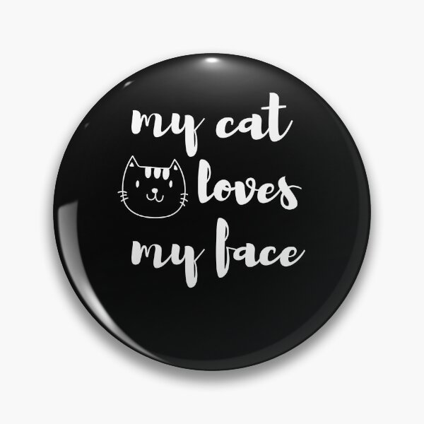 Item preview, My Cat Loves My Face designed and sold by Quickhappy.
