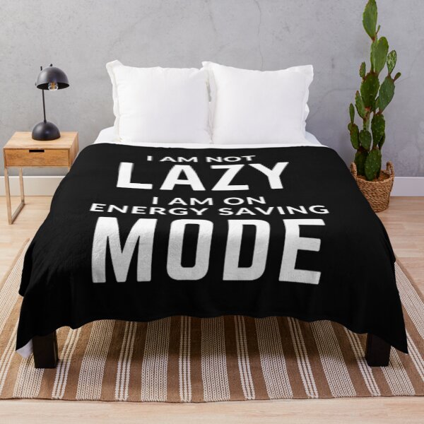 Item preview, Get your act together " I AM NOT LAZY I AM ON ENERGY SAVING MODE" sarcastic quote T SHIRT [P-Q 63B][646] designed and sold by HIPNOTIZAR  CRAFTS.