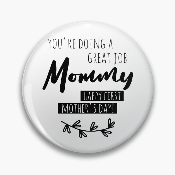 Item preview, You're doing a great job, Mommy! Happy first Mother's Day! designed and sold by Christiane Raab.