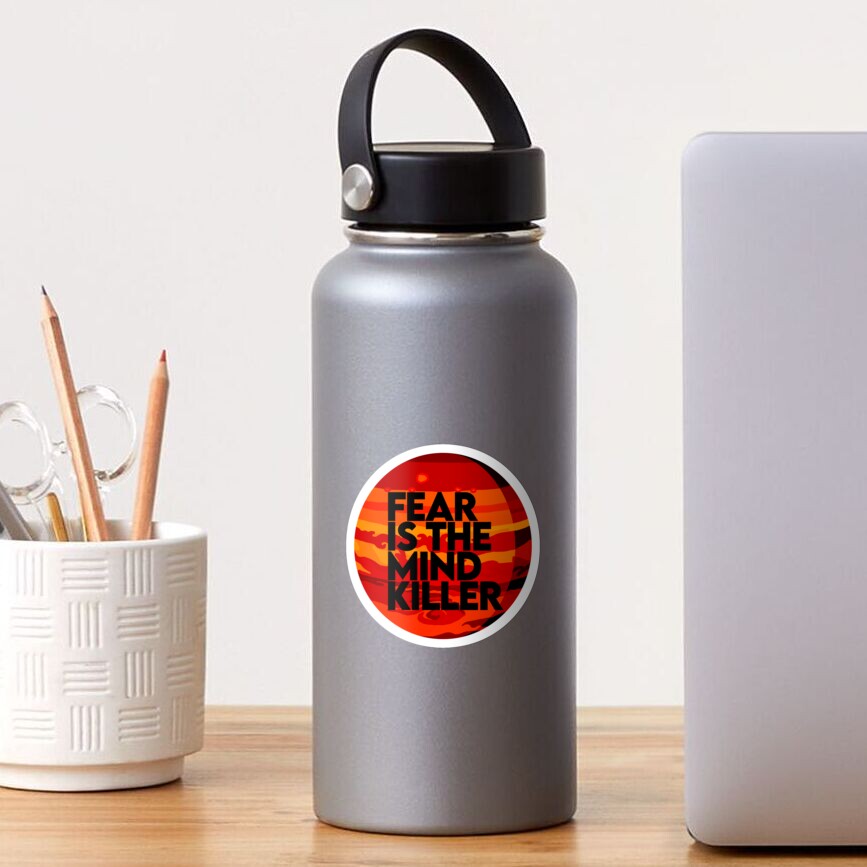 Fear Is The Mind Killer - Dune Sticker