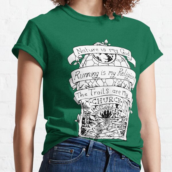 The Trails are my Church Classic T-Shirt