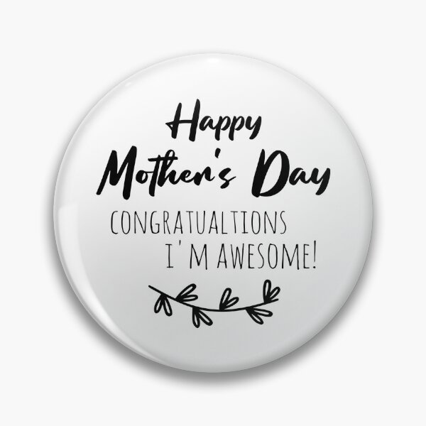 Item preview, Happy Mother's Day! Congratulations, I'm awesome! designed and sold by Christiane Raab.