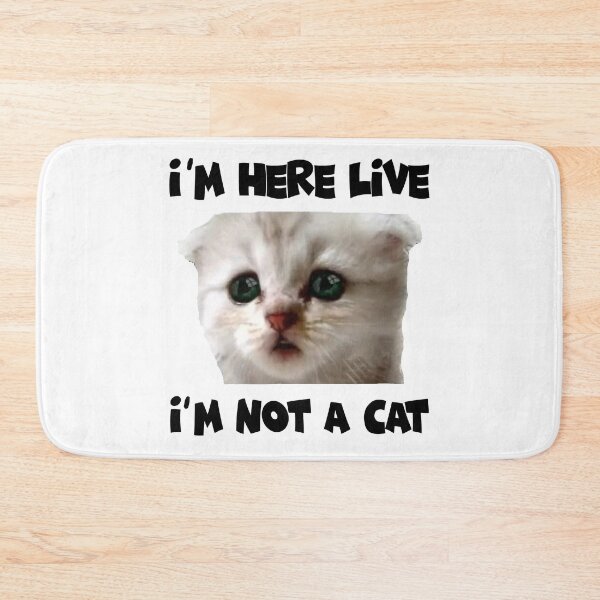 Item preview, I´m Here Live I´m Not A Cat designed and sold by FranFornix.