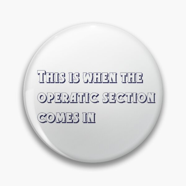 Item preview, "This is when the operatic section comes in." designed and sold by Stella ☆.