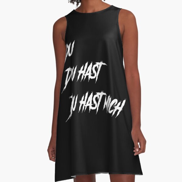 Du Hast Mich A-Line Dress