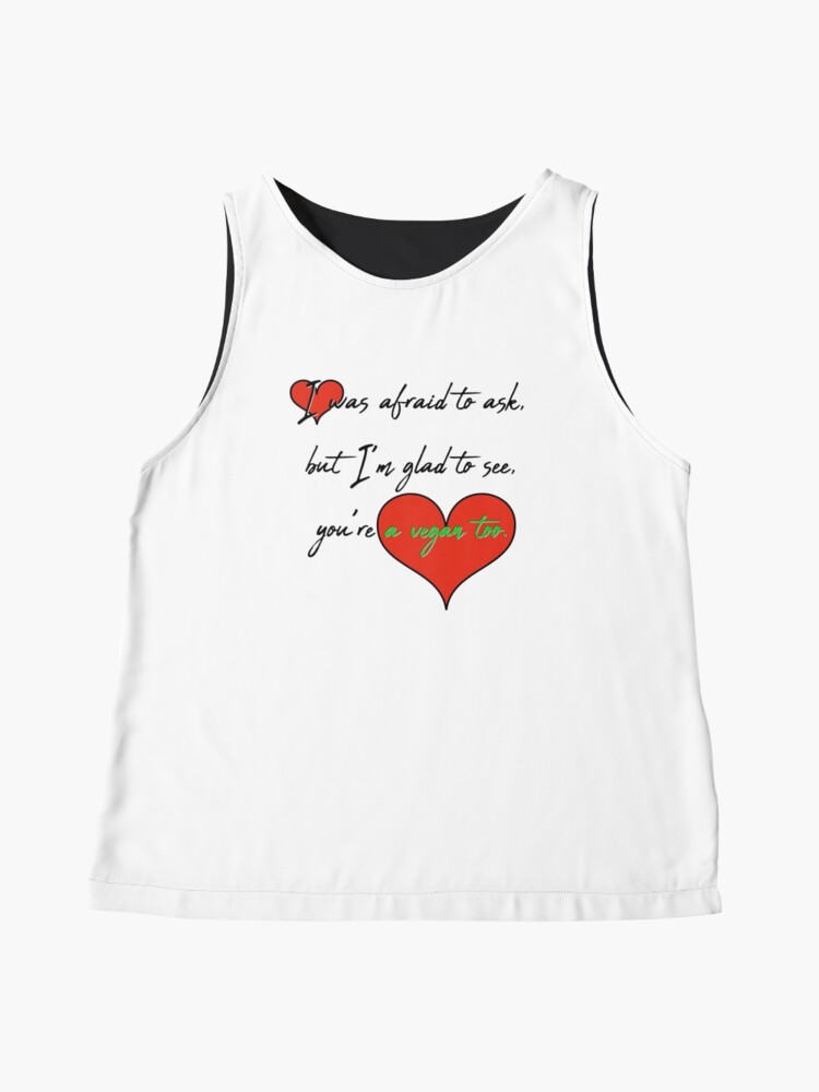 Thumbnail 4 of 6, Sleeveless Top, I am glad to see you are a vegan too - valentine - bright BG designed and sold by reIntegration.