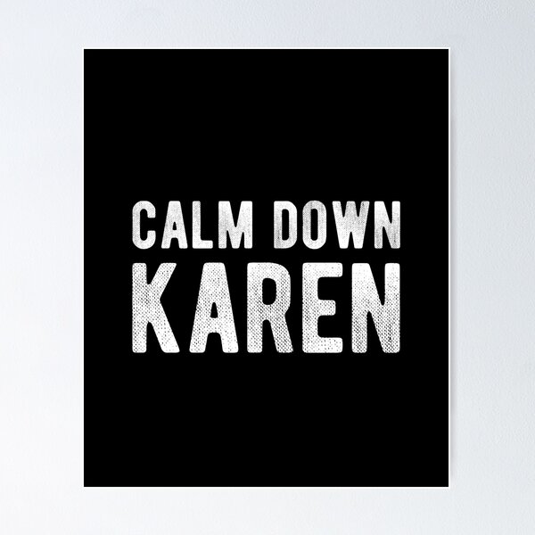 Item preview, Calm Down Karen designed and sold by Vanover Designs.