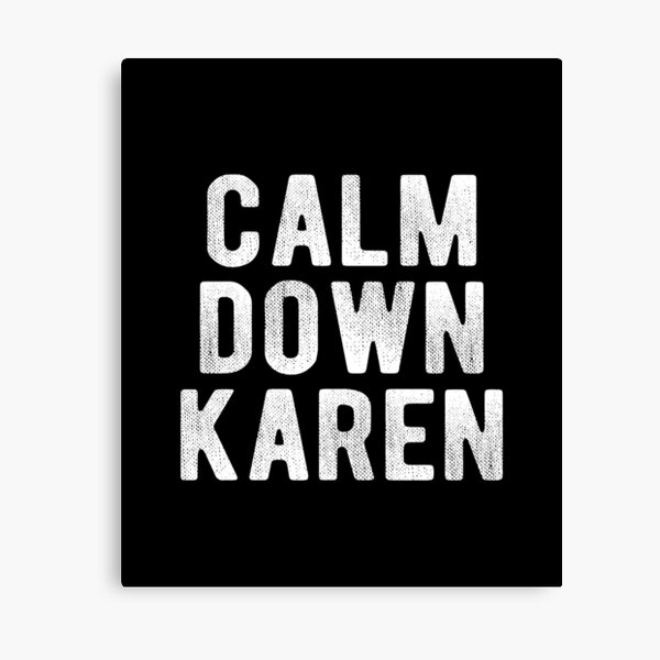 Item preview, Calm Down Karen designed and sold by Vanover Designs.