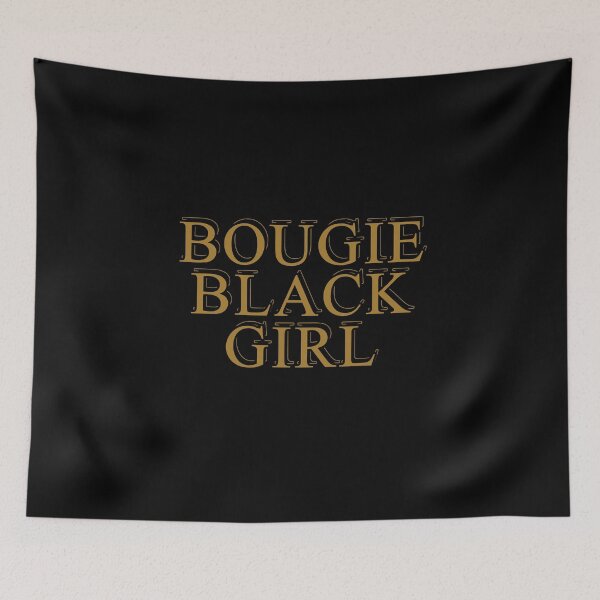 Item preview, Bougie Black Girl Ironic Sassy Quote Aesthetic designed and sold by sillyquestions.