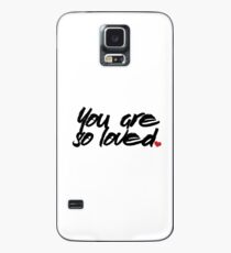 You are so loved. Hülle & Klebefolie für Samsung Galaxy