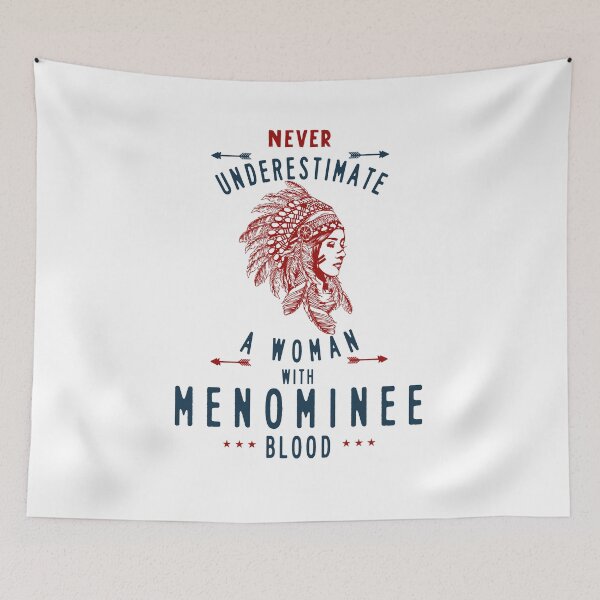 Item preview, Menominee Native American Indian Woman Never Underestimate designed and sold by TheDirtyGringo.