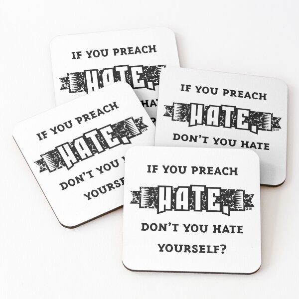 Item preview, If You Preach Hate, Don’t You Hate Yourself? (Black) designed and sold by MrFaulbaum.